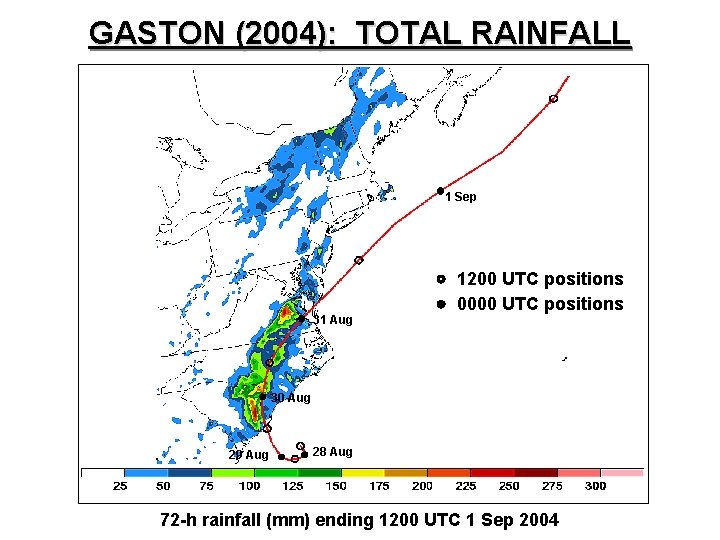 GASTON (2004): TOTAL RAINFALL 1 Sep 31 Aug 1200 UTC positions 0000 UTC positions