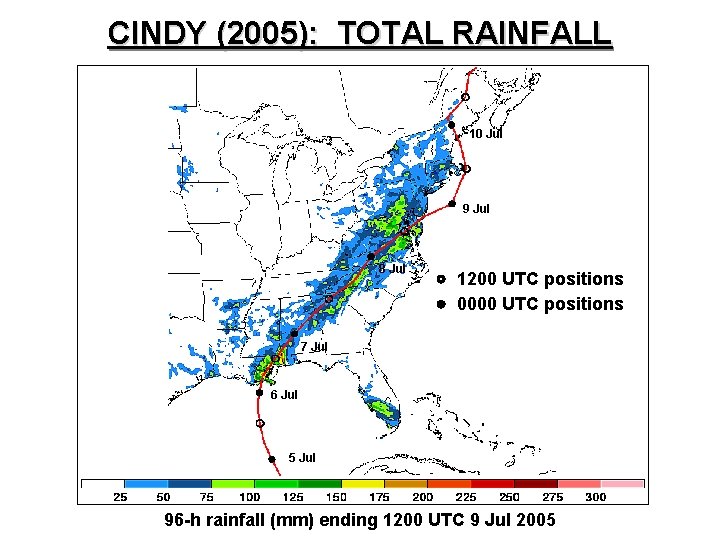 CINDY (2005): TOTAL RAINFALL 10 Jul 9 Jul 8 Jul 1200 UTC positions 0000