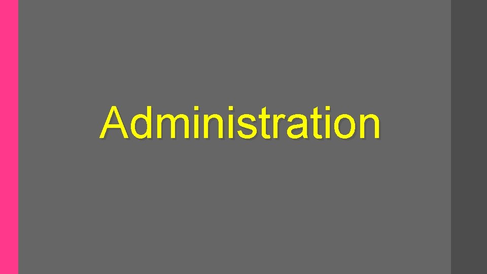 Administration 