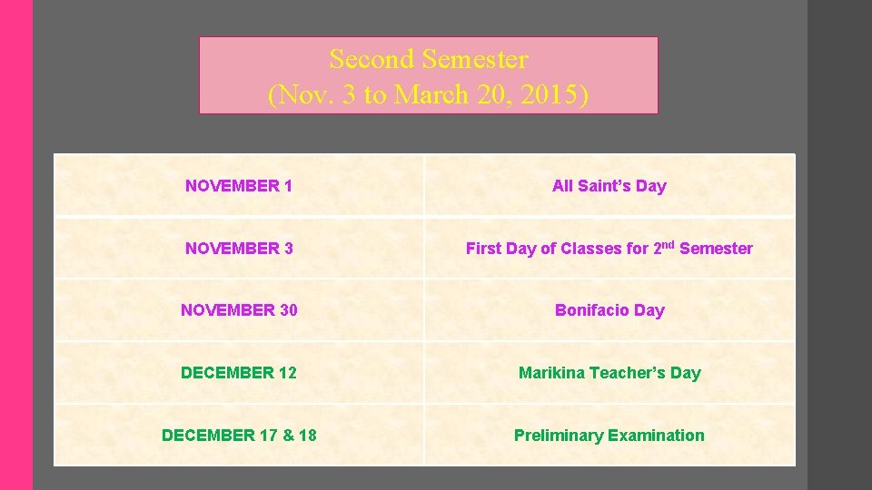 Second Semester (Nov. 3 to March 20, 2015) NOVEMBER 1 All Saint’s Day NOVEMBER