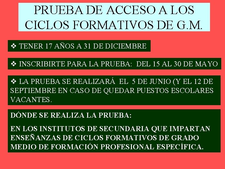 PRUEBA DE ACCESO A LOS CICLOS FORMATIVOS DE G. M. v TENER 17 AÑOS