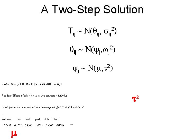 A Two-Step Solution Tij ~ N(qij, sij 2) qij ~ N(yj, wj 2) yj