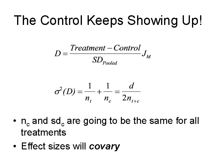 The Control Keeps Showing Up! • nc and sdc are going to be the