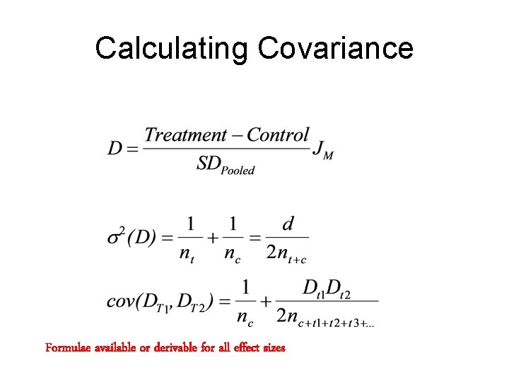 Calculating Covariance Formulae available or derivable for all effect sizes 