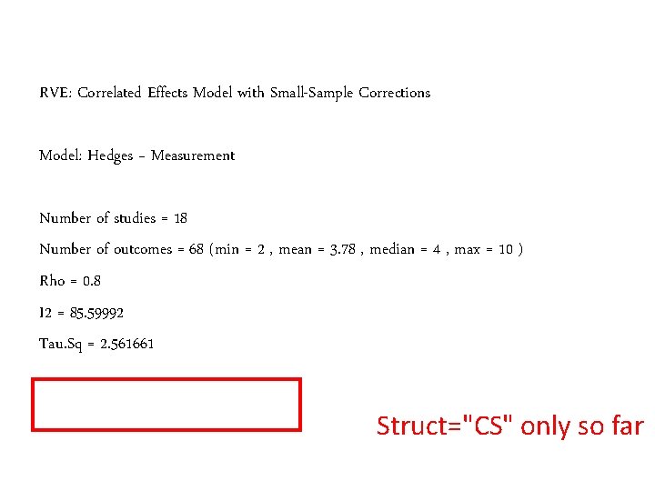 RVE: Correlated Effects Model with Small-Sample Corrections Model: Hedges ~ Measurement Number of studies