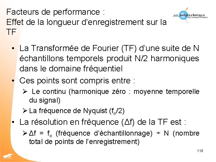 Facteurs de performance : Effet de la longueur d’enregistrement sur la TF • La