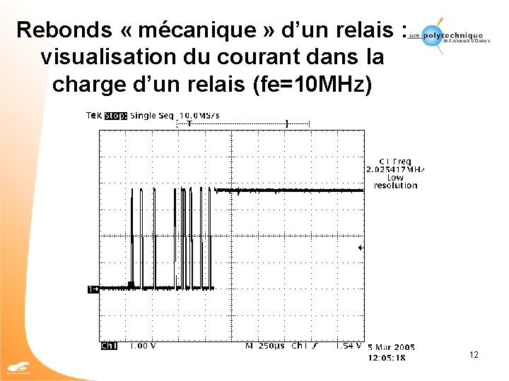 Rebonds « mécanique » d’un relais : visualisation du courant dans la charge d’un