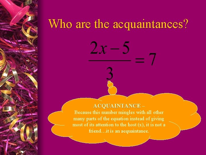 Who are the acquaintances? ACQUAINTANCE – Because this number mingles with all other many