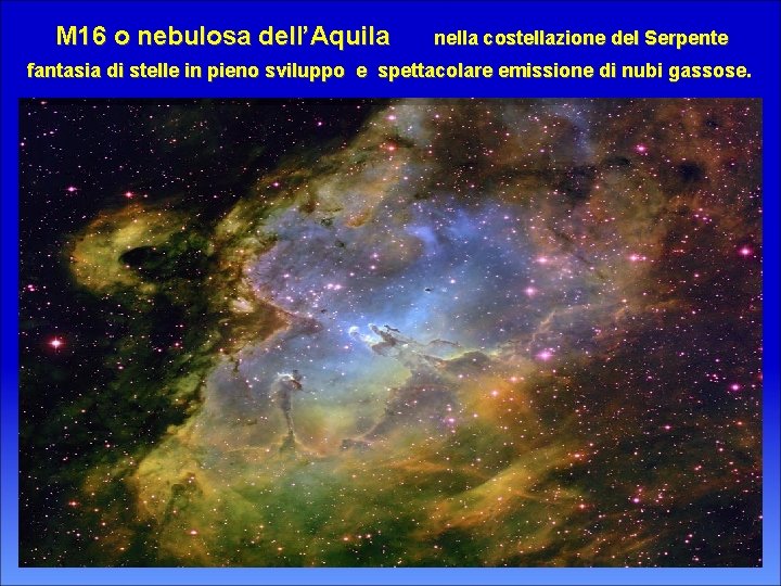 M 16 o nebulosa dell’Aquila nella costellazione del Serpente fantasia di stelle in pieno