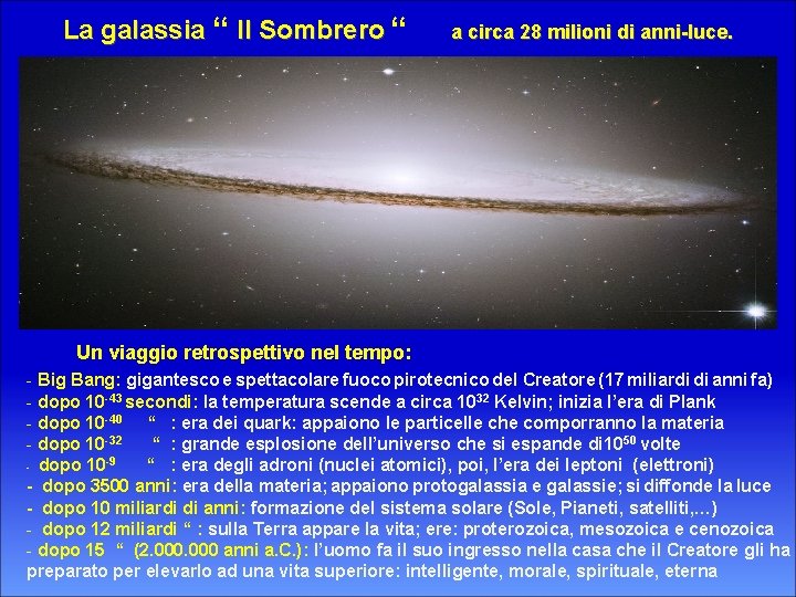 La galassia “ Il Sombrero “ a circa 28 milioni di anni-luce. Un viaggio