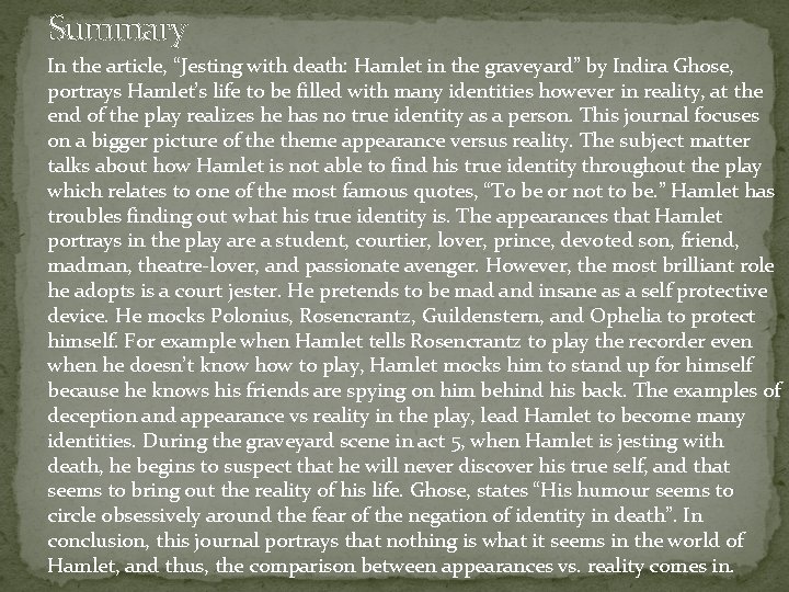 Summary In the article, “Jesting with death: Hamlet in the graveyard” by Indira Ghose,