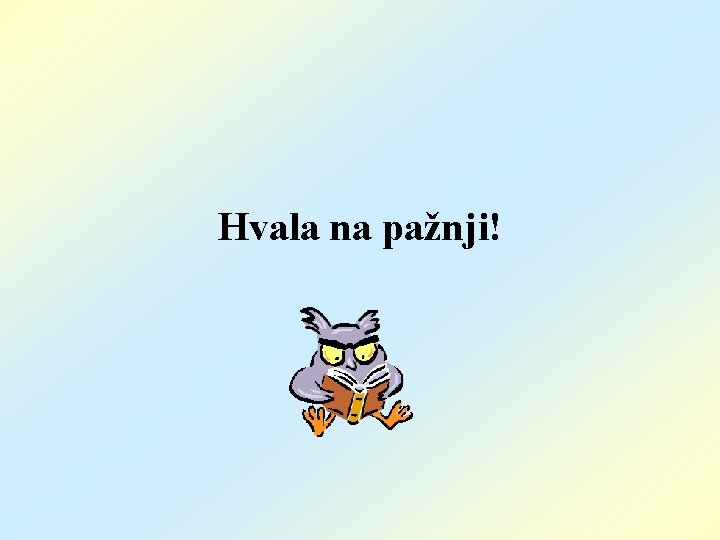 Hvala na pažnji! 