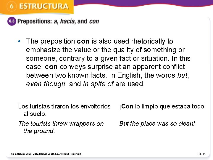  • The preposition con is also used rhetorically to emphasize the value or