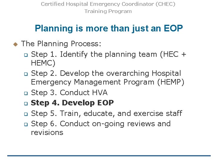 Certified Hospital Emergency Coordinator (CHEC) Training Program Planning is more than just an EOP