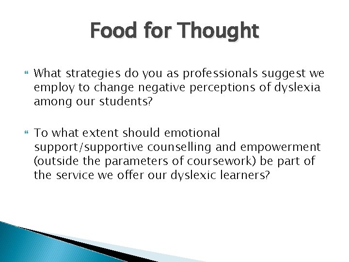Food for Thought What strategies do you as professionals suggest we employ to change