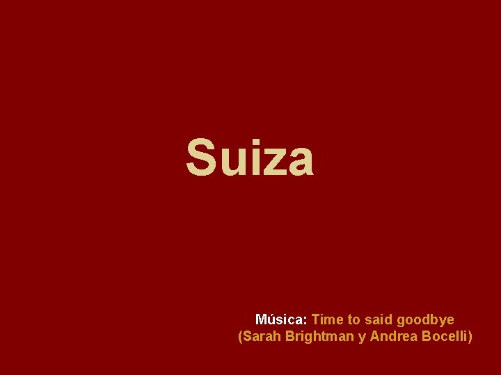 Suiza Música: Time to said goodbye (Sarah Brightman y Andrea Bocelli) 