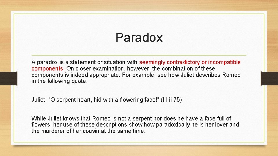 Paradox A paradox is a statement or situation with seemingly contradictory or incompatible components.