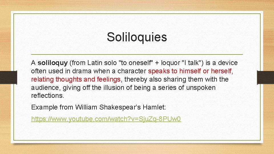 Soliloquies A soliloquy (from Latin solo "to oneself" + loquor "I talk") is a
