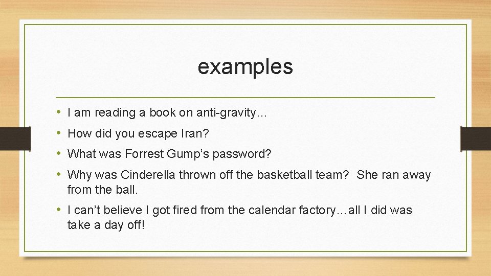 examples • • I am reading a book on anti-gravity… How did you escape