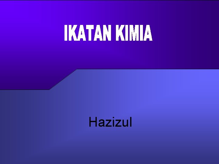 X Ikatan Kimia kelas X Semester Genap Menu Utama Kompetensi Materi Latihan Lihat SPU X Ikatan Kimia kelas X Semester Genap Menu Utama Kompetensi Materi Latihan Lihat SPU