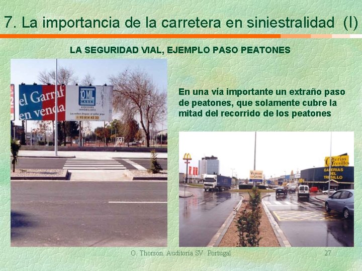 7. La importancia de la carretera en siniestralidad (I) LA SEGURIDAD VIAL, EJEMPLO PASO