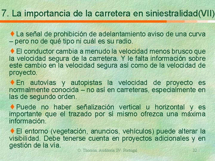 7. La importancia de la carretera en siniestralidad(VII) ¨La señal de prohibición de adelantamiento