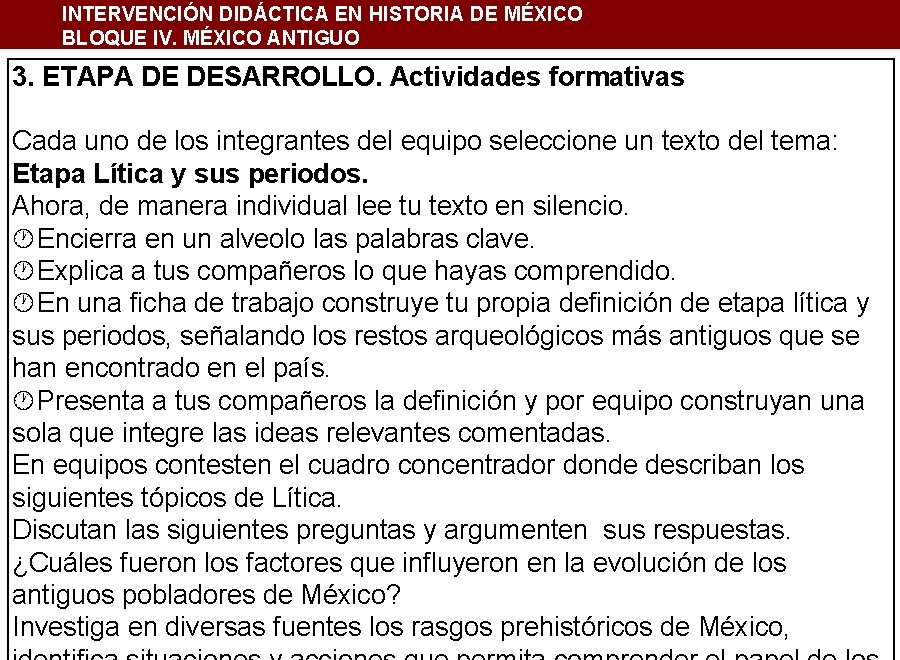 INTERVENCIÓN DIDÁCTICA EN HISTORIA DE MÉXICO BLOQUE IV. MÉXICO ANTIGUO 3. ETAPA DE DESARROLLO.