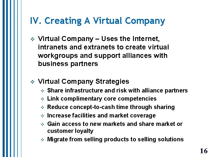 IV. Creating A Virtual Company v Virtual Company – Uses the Internet, intranets and