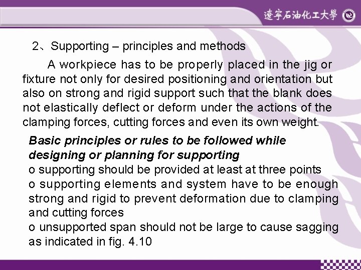 2、Supporting – principles and methods A workpiece has to be properly placed in the