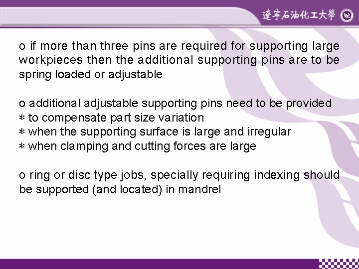 ο if more than three pins are required for supporting large workpieces then the