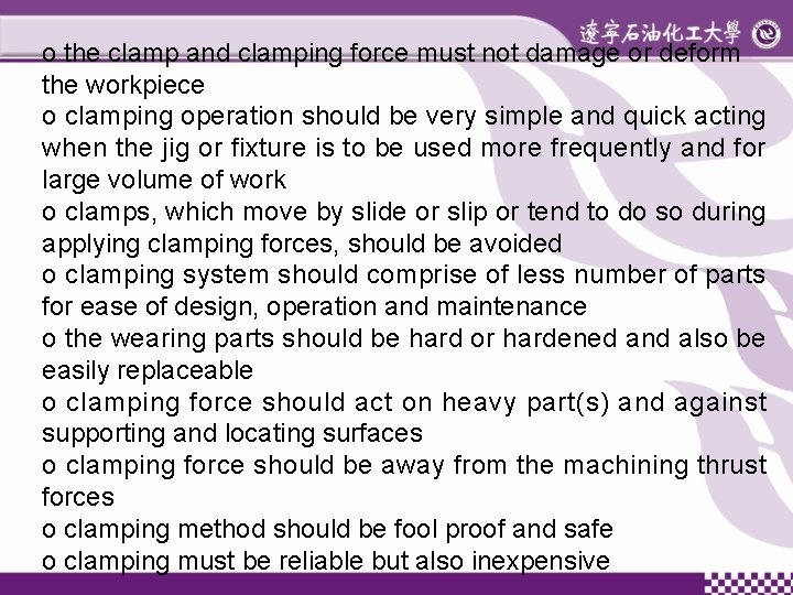 ο the clamp and clamping force must not damage or deform the workpiece ο