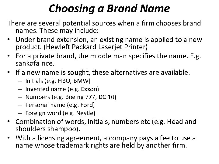 Choosing a Brand Name There are several potential sources when a firm chooses brand