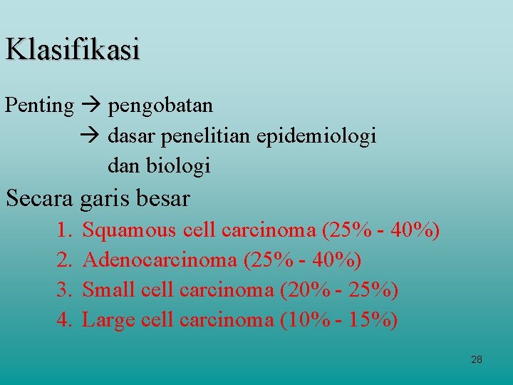 Klasifikasi Penting pengobatan dasar penelitian epidemiologi dan biologi Secara garis besar 1. 2. 3.