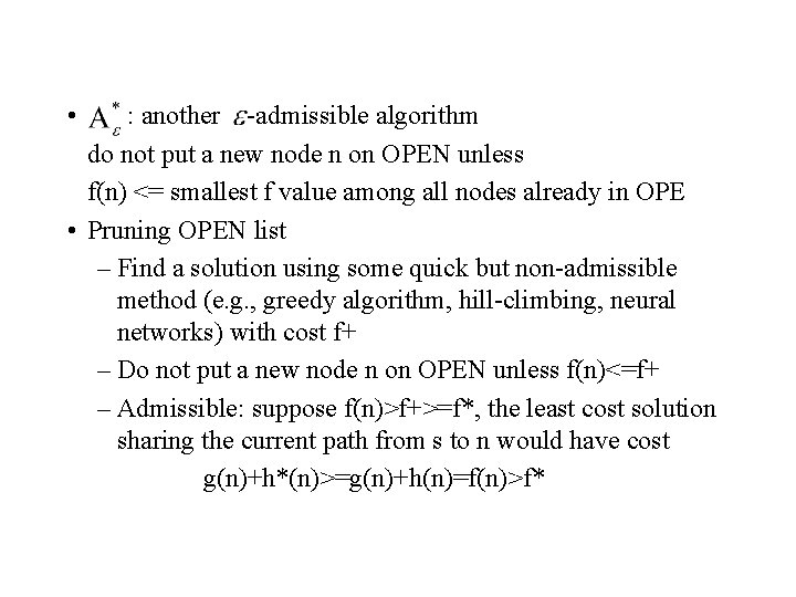  • : another -admissible algorithm do not put a new node n on