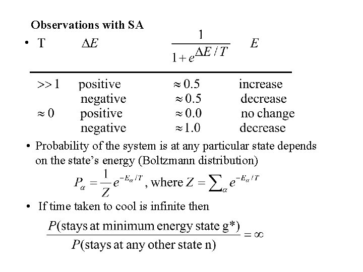 Observations with SA • • Probability of the system is at any particular state