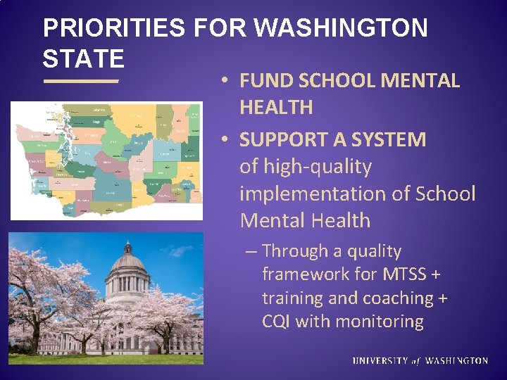 PRIORITIES FOR WASHINGTON STATE • FUND SCHOOL MENTAL HEALTH • SUPPORT A SYSTEM of