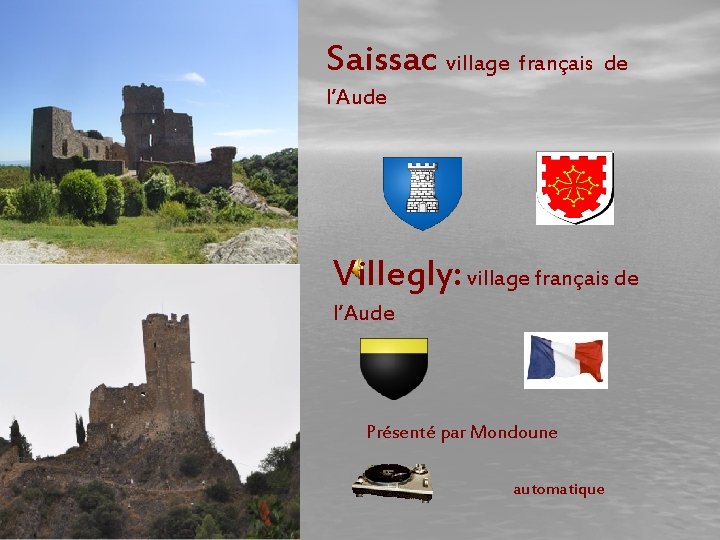 Saissac village français de l’Aude Villegly: village français de l’Aude Présenté par Mondoune automatique
