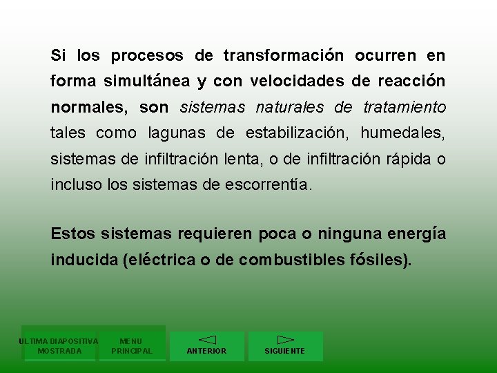 Si los procesos de transformación ocurren en forma simultánea y con velocidades de reacción