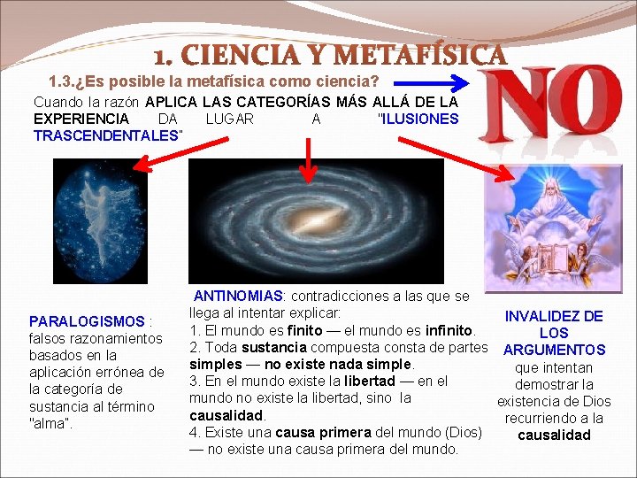 1. CIENCIA Y METAFÍSICA 1. 3. ¿Es posible la metafísica como ciencia? Cuando la