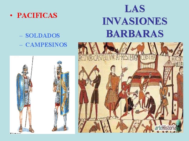  • PACIFICAS – SOLDADOS – CAMPESINOS LAS INVASIONES BARBARAS 2 