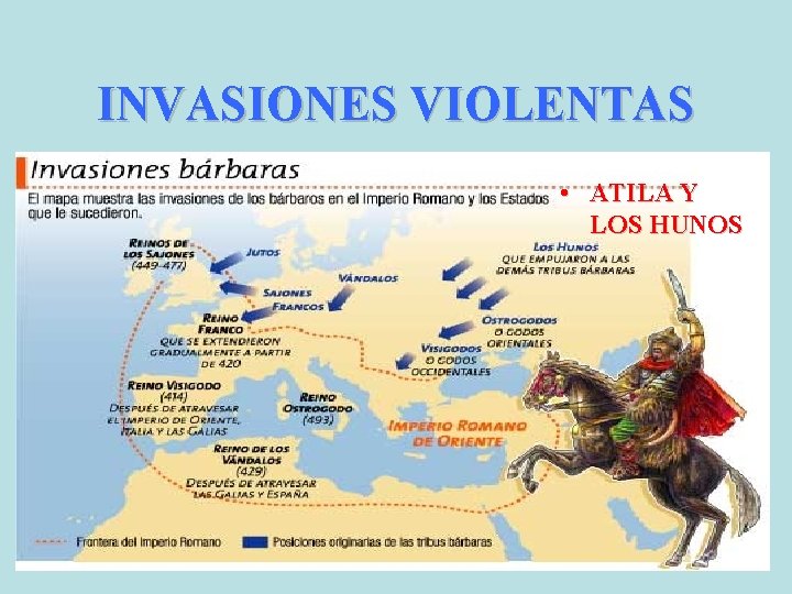 INVASIONES VIOLENTAS • ATILA Y LOS HUNOS 3 