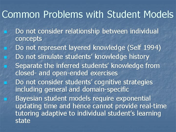 Common Problems with Student Models n n n Do not consider relationship between individual Common Problems with Student Models n n n Do not consider relationship between individual