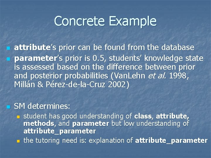 Concrete Example n n n attribute’s prior can be found from the database parameter’s Concrete Example n n n attribute’s prior can be found from the database parameter’s