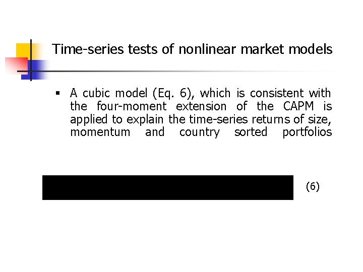 Time-series tests of nonlinear market models § A cubic model (Eq. 6), which is