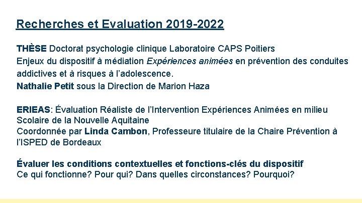 Recherches et Evaluation 2019 -2022 THÈSE Doctorat psychologie clinique Laboratoire CAPS Poitiers Enjeux du