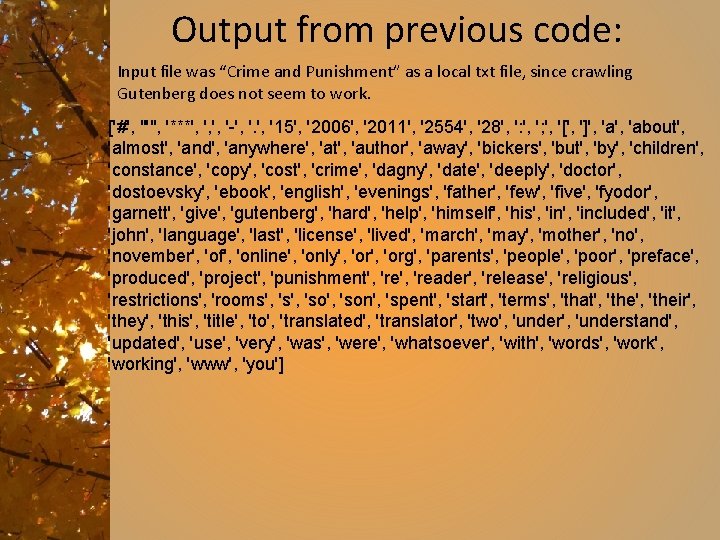 Output from previous code: Input file was “Crime and Punishment” as a local txt
