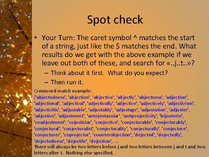 Spot check • Your Turn: The caret symbol ^ matches the start of a