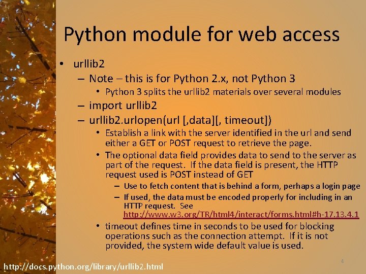 Python module for web access • urllib 2 – Note – this is for