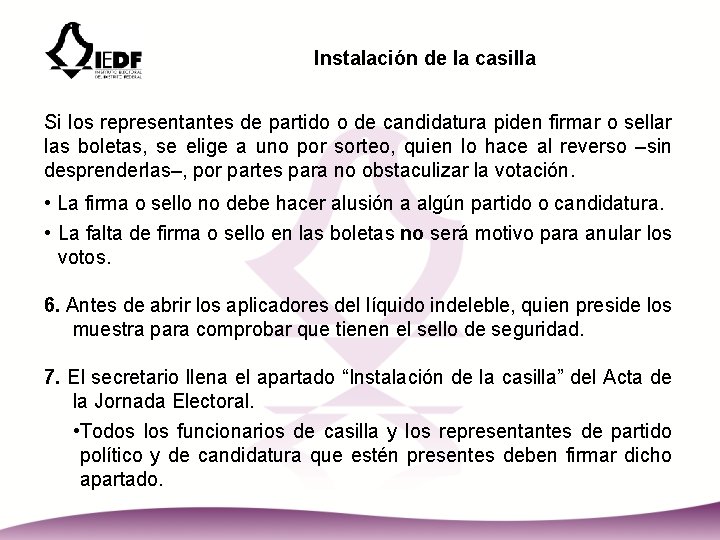 Instalación de la casilla Si los representantes de partido o de candidatura piden firmar