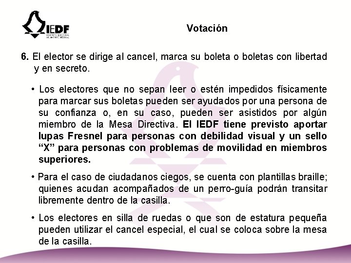 Votación 6. El elector se dirige al cancel, marca su boleta o boletas con